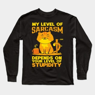 Sarcastic Cat | Hilarious Cat | Funny Cat Long Sleeve T-Shirt